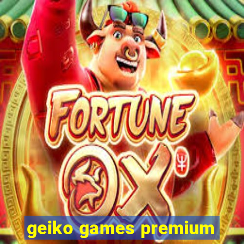 geiko games premium